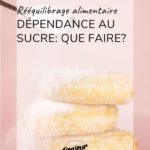 Dépendance au sucre : que faire ?
